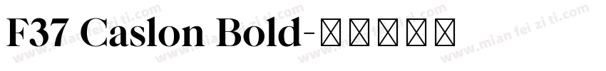 F37 Caslon Bold字体转换
